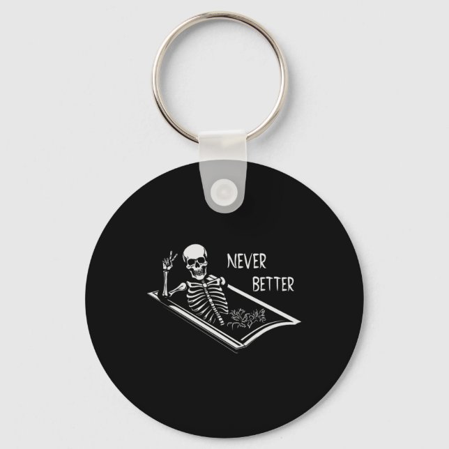 Never Better Skeleton Coffin Fine Hand Sign Hallow Keychain (Front)