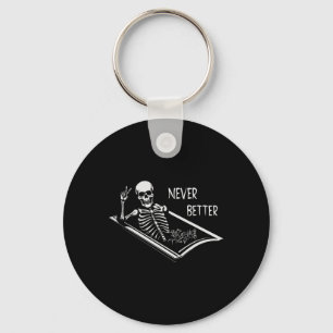 Never Better Skeleton Coffin Fine Hand Sign Hallow Keychain