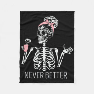 Never Better Skeleton Drinking Coffee Halloween Co Fleece Blanket