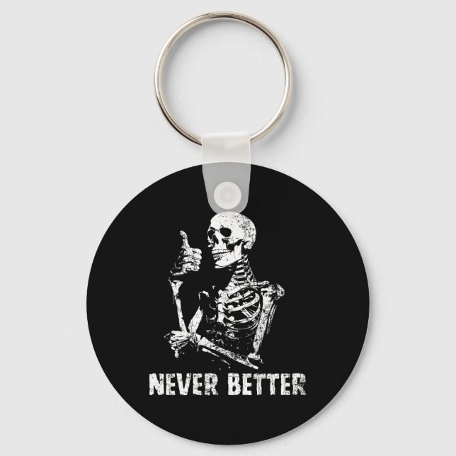 Never Better Skeleton Drinking Coffee Halloween Pa Keychain (Front)