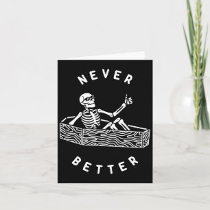 Never Better Skeleton Fun Skull Halloween Card
