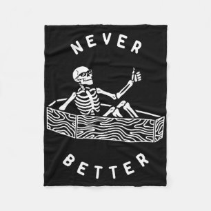 Never Better Skeleton Fun Skull Halloween  Fleece Blanket