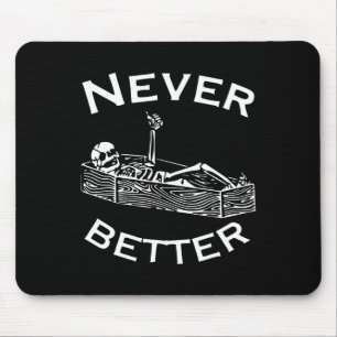 Never Better Skeleton Lazy Halloween Costume Fun S Mouse Pad
