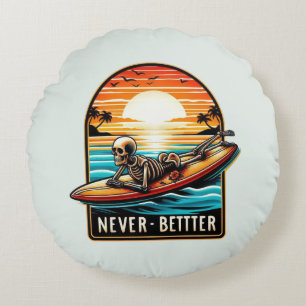 Never Better - Skeleton Surfing Sunset Wave Round Pillow