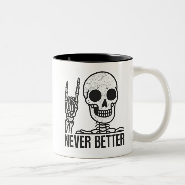 Never Better Skeleton  Two-Tone Coffee Mug (Right)