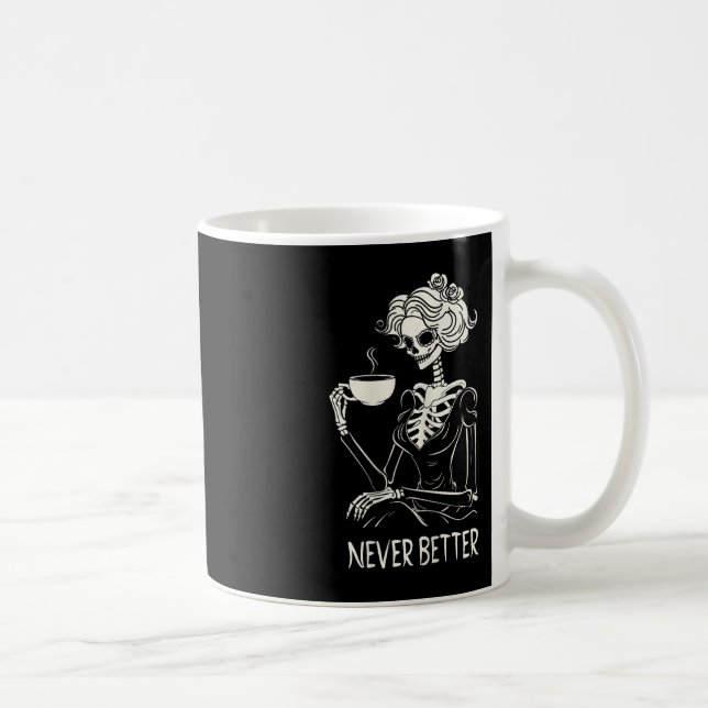 Never Better Skeleton Women Drinking Coffee Flower Mug (Right)
