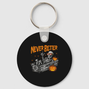 Never Better Skull Skeleton In The Coffin Hallowee Keychain