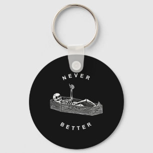 Never Better Skull Skeleton In The Coffin Hallowee Keychain