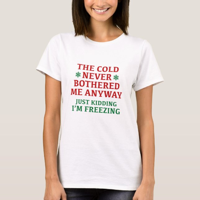 Never Bothered Me T-Shirt (Front)