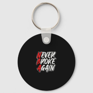 Never Broke Again - Great Hustle & Grind Motiv Keychain