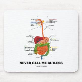Never Call Me Gutless (Digestive System Humour) Mouse Pad