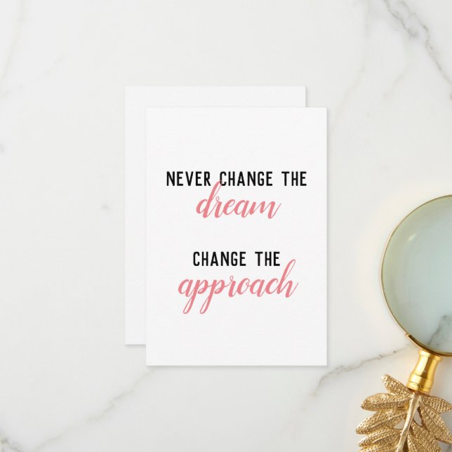 Never Change the Dream, Change Approach  Postcard (Front/Back In Situ)