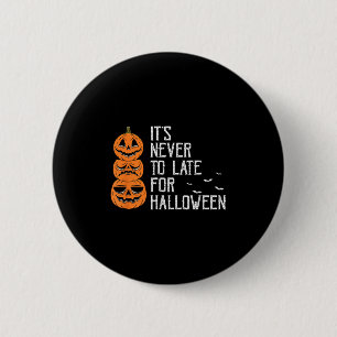 Never Delayed Funny Halloween Procrastinator Theme 2 Inch Round Button
