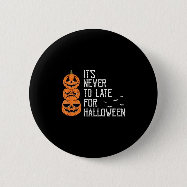 Never Delayed Funny Halloween Procrastinator Theme 2 Inch Round Button (Front)