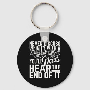Never Discuss Infinity Math Keychain