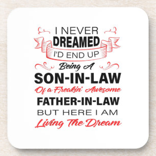 Never Dreamed Being A Son In Law Father Gift Coaster