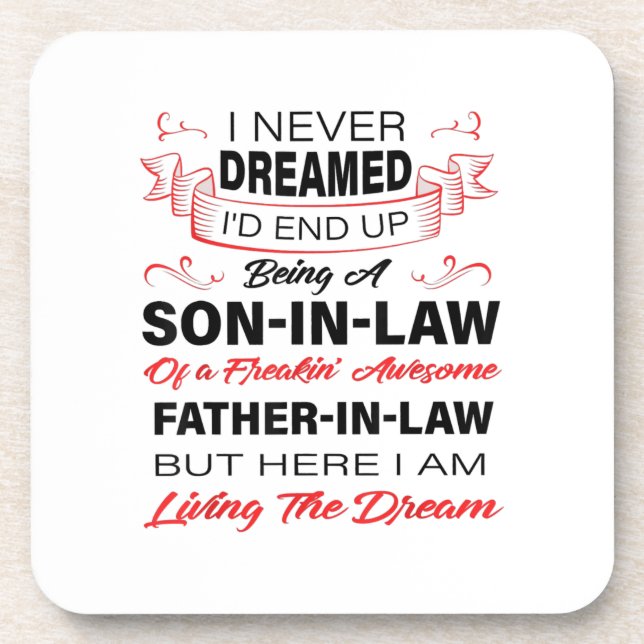 Never Dreamed Being A Son In Law Father Gift Coaster (Front)