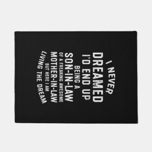 Never Dreamed Id End Up Being A Son In Law Gifts.p Doormat