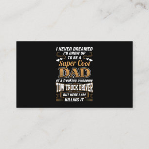 Never Dreamed Super Cool Dad Truck Driver Business Card