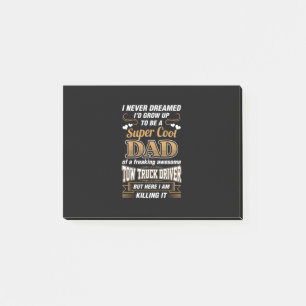 Never Dreamed Super Cool Dad Truck Driver Post-it Notes