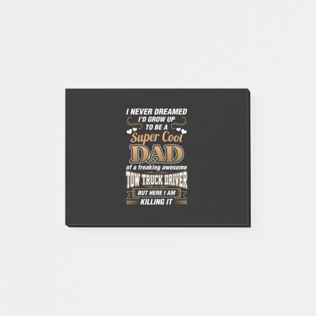 Never Dreamed Super Cool Dad Truck Driver Post-it Notes (Front)