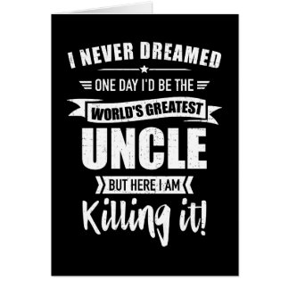 Never dreamed world's greatest uncle
