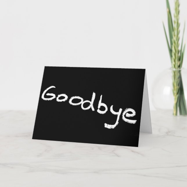 NEVER EASY SAYING **GOOD BYE*** ESPECIALLY TO YOU CARD (Front)