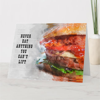 Never Eat Anything You Can’t Lift Card