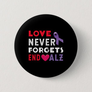 Never End Alzheimer End Heimer Heimers Awareness 2 Inch Round Button
