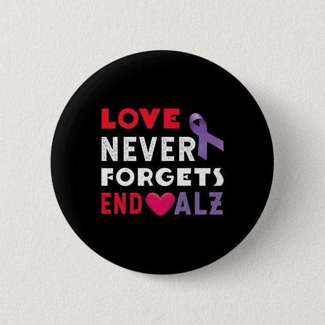 Never End Alzheimer End Heimer Heimers Awareness  2 Inch Round Button (Front)