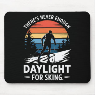 Never Enough Daylight - Enthusiast Adventure Seeke Mouse Pad