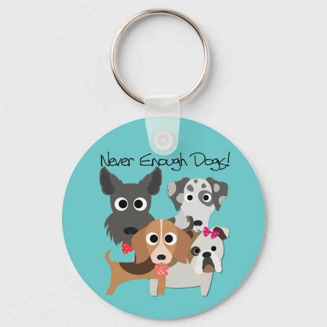 Never Enough Dogs Keychain (Front)