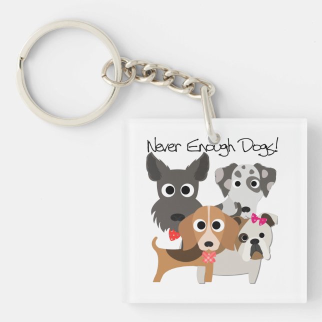 Never Enough Dogs Keychain (Front)