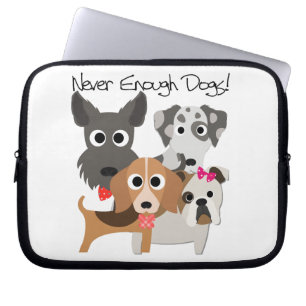 Never Enough Dogs Laptop Sleeve