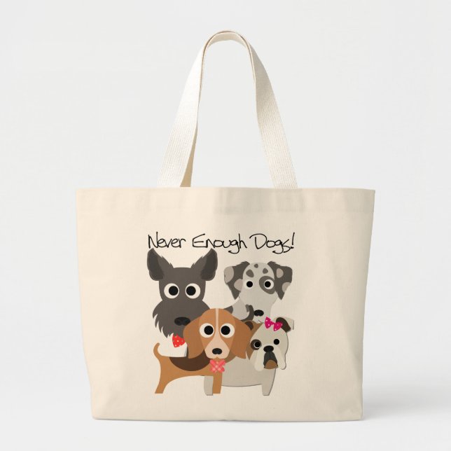 Never Enough Dogs Large Tote Bag (Front)
