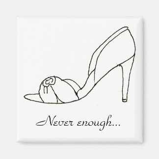 Never enough... magnet