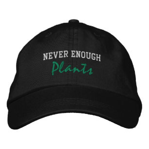 Never Enough Plants Embroidered Baseball Hat