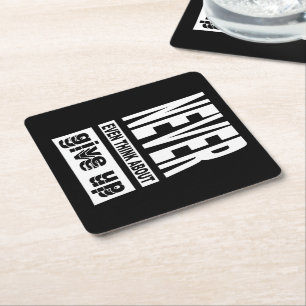 Never even think about give up paper coaster