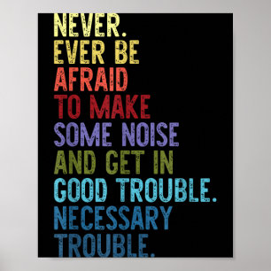 Never. Ever Be Afraid To Make Some Noise Poster