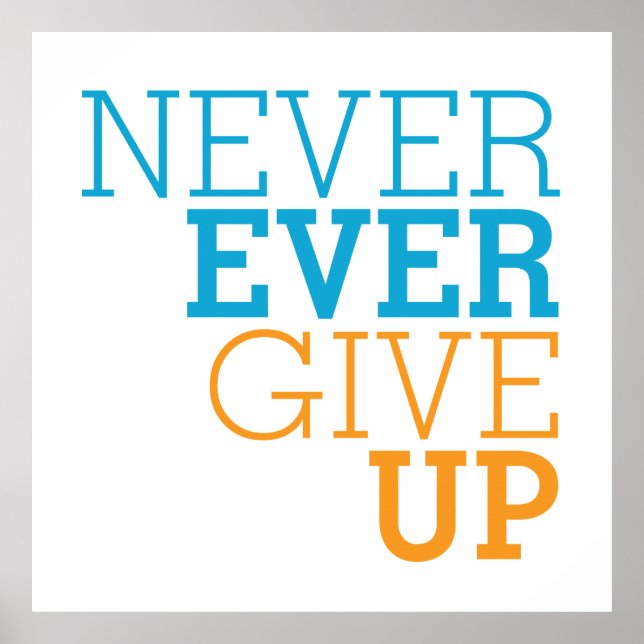 Never Ever Give Up Poster (Front)