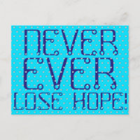 NEVER EVER LOSE HOPE Encouraging Words Hearts