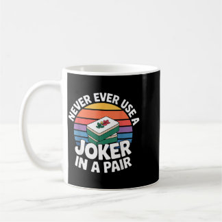 Never Ever Use A in A Pair - Coffee Mug