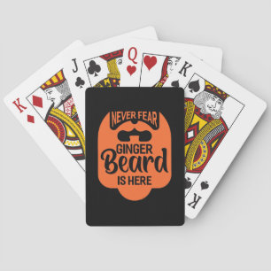 Never Fear Ginger Beard Is Here Playing Cards