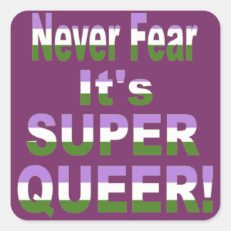 Never Fear it's Super Queer Transgender Square Sticker