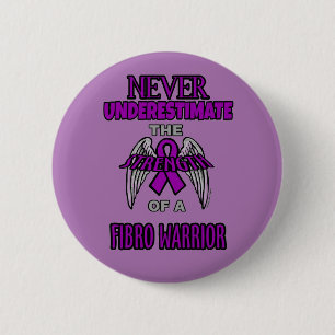 Never...Fibro Warrior 2 Inch Round Button