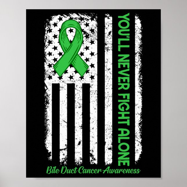 Never Fight Alone Green Bile Duct Cancer Usa Ameri Poster (Front)