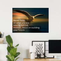 Never focus on what you are leaving behind