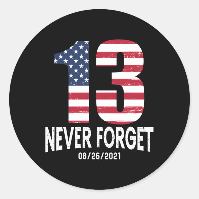 Never Forget 13 Service Members Kabul Afghanistan  Classic Round Sticker (Front)