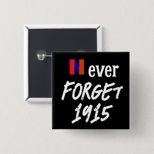 Never Forget 1915 Button