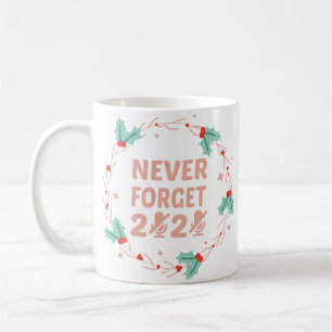 never forget 2020, Work From Home Coffee Mug